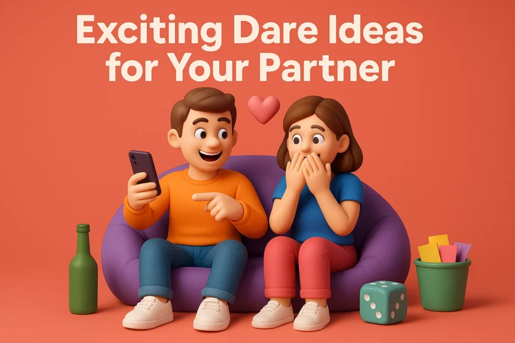 Exciting Dare Ideas for Your Partner