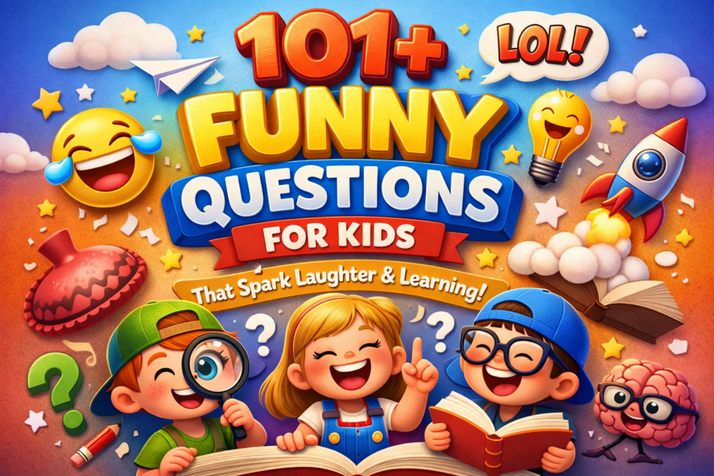 101+ Funny Questions for Kids That Spark Laughter & Learning