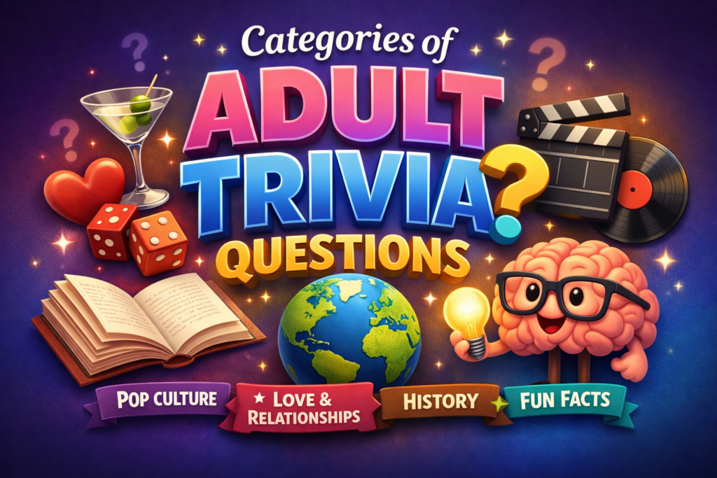 Categories of Adult Trivia Questions