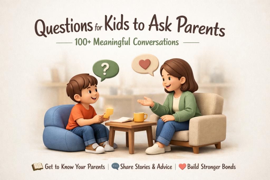 Questions for Kids to Ask Parents 100+ Meaningful Conversations