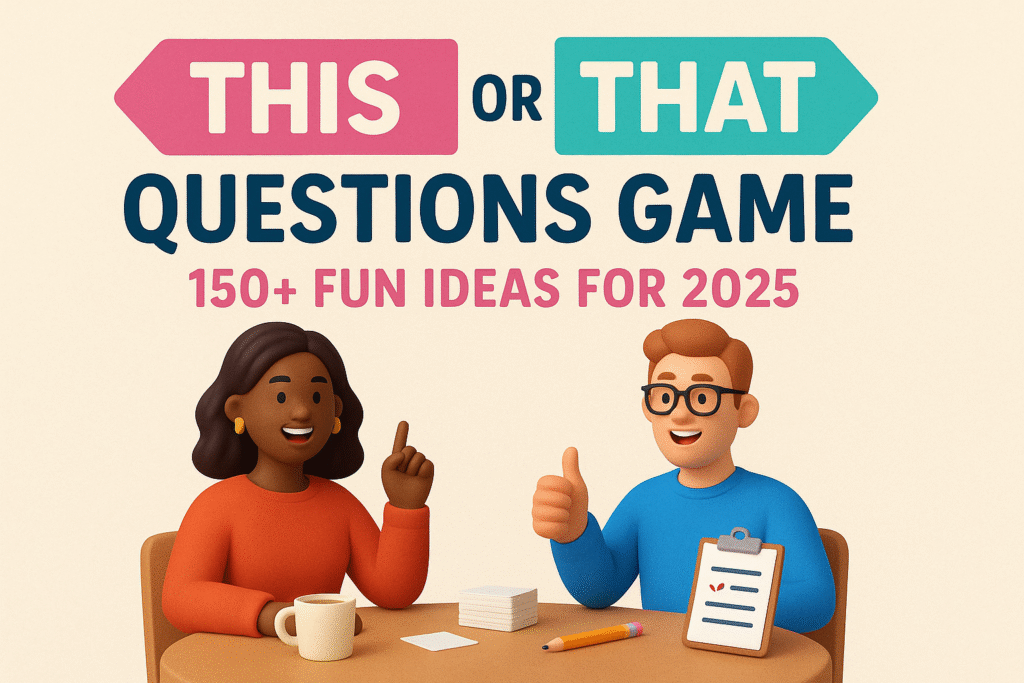 This or That Questions Game 150+ Fun Ideas for 2025