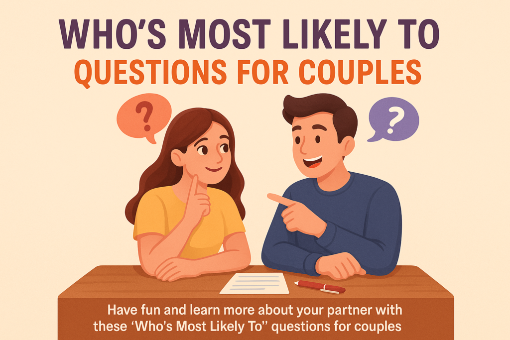 Who's Most Likely To Questions for Couples