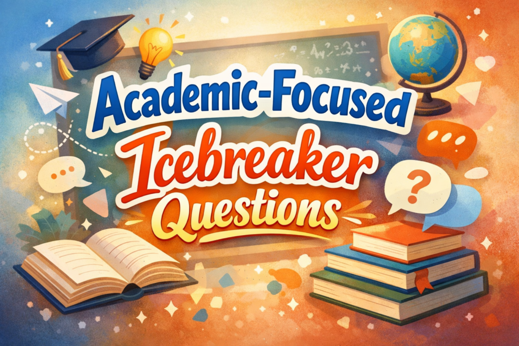 Academic-Focused Icebreaker Questions
