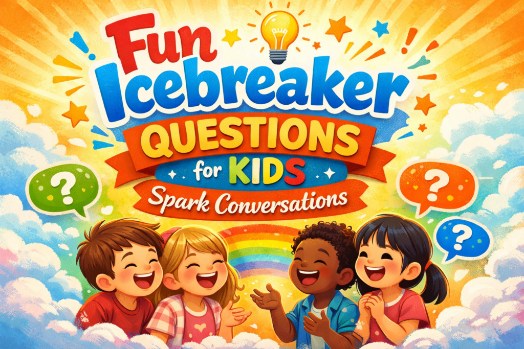 Fun Icebreaker Questions for Kids Spark Conversations