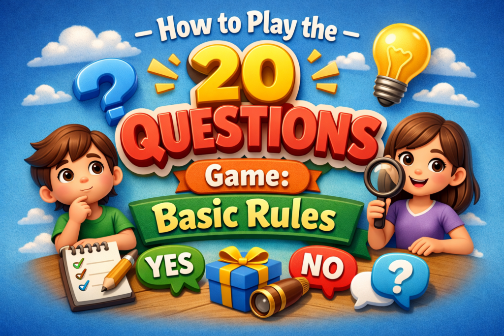 How to Play the 20 Questions Game Basic Rules