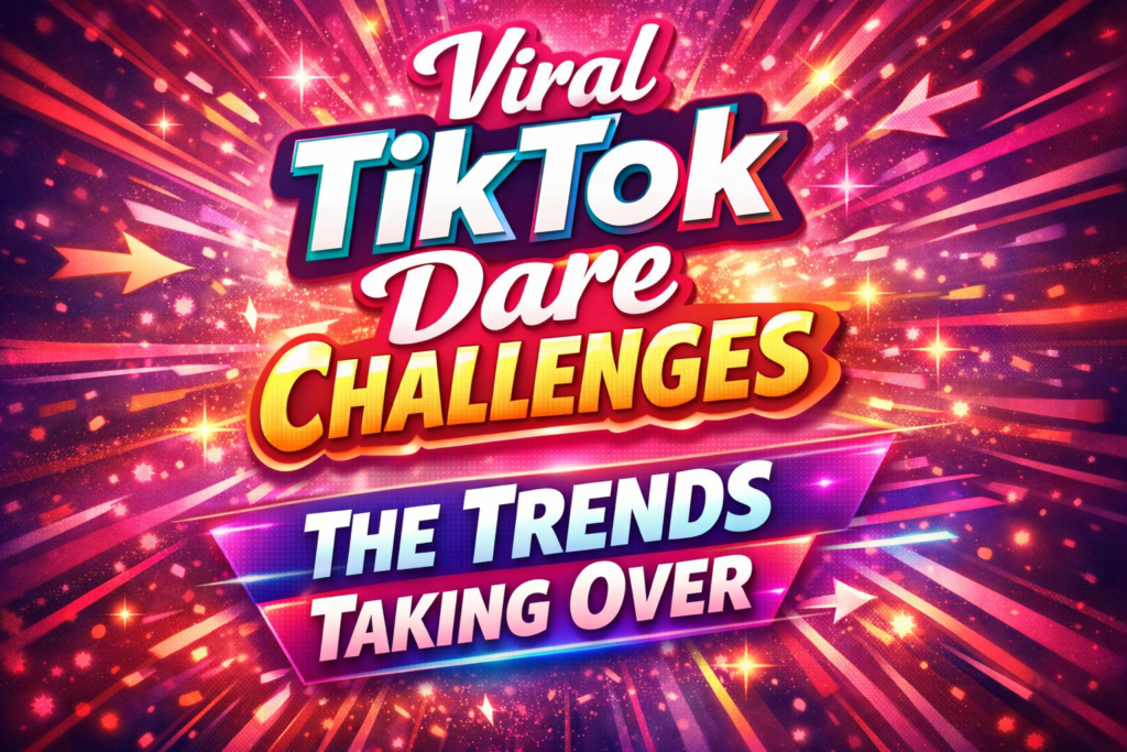Viral TikTok Dare Challenges The Trends Taking Over